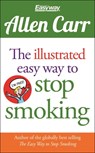 The Illustrated Easy Way to Stop Smoking - Allen Carr - 9781784288648