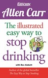 The Illustrated Easy Way to Stop Drinking: Free at Last! - Allen Carr - 9781784288655