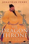 The Dragon Throne - Jonathan Fenby - 9781784292362