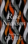 Rose Nicolson - Andrew Greig - 9781784292454