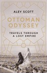 Ottoman Odyssey - Alev Scott - 9781784293703