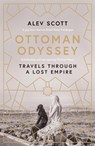 Ottoman Odyssey - Alev Scott - 9781784293710