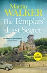 The Templars' Last Secret - Martin Walker - 9781784294687