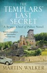 The Templars' Last Secret - Martin Walker - 9781784294694