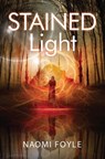 Stained Light - Naomi Foyle - 9781784299668