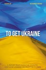 To Get Ukraine - Oleksandr Shyshko - 9781784379421