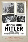 Living with Hitler - Krause Karl Wilhelm ; Herbert Dohring ; Anna Plaim ; Kurt Kuch - 9781784382971