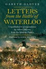 Letters from the Battle of Waterloo - Gareth Glover - 9781784383503