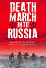 Death March into Russia - Klaus Willmann - 9781784385033