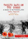 Twelve Days on the Somme - Sidney Rogerson - 9781784385941