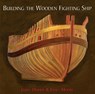 Building the Wooden Fighting Ship - James Dodds ; James Moore - 9781784387525
