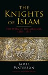 The Knights of Islam - James Waterson - 9781784387617