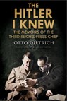The Hitler I Knew - Roger Moorhouse ; Otto Dietrich - 9781784389987