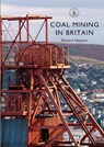 Coal Mining in Britain - Richard Hayman - 9781784421205