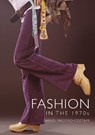 Fashion in the 1970s - Daniel Milford-Cottam - 9781784423049