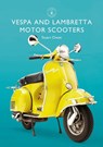 Vespa and Lambretta Motor Scooters - Mr Stuart Owen - 9781784423148