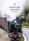 Miniature Railways - David Henshaw - 9781784424404
