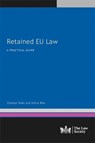 Retained EU Law - Eleonor Duhs ; Indira Rao - 9781784461645