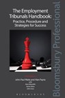The Employment Tribunals Handbook: Practice, Procedure and Strategies for Success - John-Paul Waite ; Alan R. Payne ; Alice Meredith ; Aaron Moss - 9781784517304