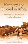 Harmony and Discord in Africa - Mark Huleatt-James - 9781784533120