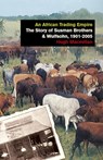 An African Trading Empire - Hugh MacMillan - 9781784536787