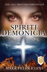 Spiriti Demonicia - EVANS,  Mark Peter - 9781784554699