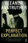 A Perfect Explanation - Eleanor Anstruther - 9781784631642