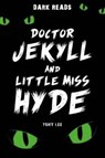Doctor Jekyll and Little Miss Hyde - Tony Lee - 9781784640934