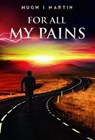 For All My Pains - Hugh I. Martin - 9781784653194