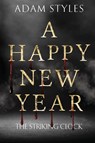 A Happy New Year - The Striking Clock - Adam Styles - 9781784658441