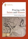Praying with Saints and Sinners - Fr Paul Brendan Murray OP - 9781784698287