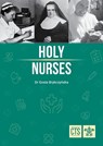Holy Nurses - Dr. Gosia Brykczynska - 9781784698522