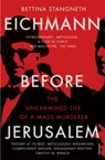 Eichmann before Jerusalem - Bettina Stangneth - 9781784700010