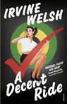 A Decent Ride - Irvine Welsh - 9781784700560