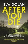 After You Die - Eva Dolan - 9781784701765
