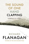 The Sound of One Hand Clapping - Richard Flanagan - 9781784704186