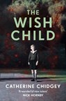 The Wish Child - Catherine Chidgey - 9781784704339