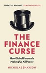 The Finance Curse - Nicholas Shaxson - 9781784705046