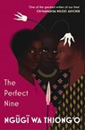 The Perfect Nine - Ngugi wa Thiong'o - 9781784706784