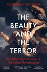 The Beauty and the Terror - Catherine Fletcher - 9781784707941