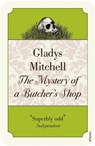 The Mystery of a Butcher's Shop - Gladys Mitchell - 9781784708672