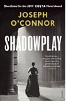 Shadowplay - Joseph O'Connor - 9781784709150