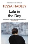 Late in the Day - Tessa Hadley - 9781784709235
