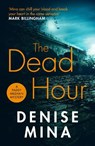 The Dead Hour - Denise Mina - 9781784709532