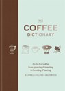 The Coffee Dictionary - Maxwell Colonna-Dashwood - 9781784723019