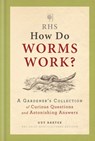 RHS How Do Worms Work? - Guy Barter ; Royal Horticultural Society - 9781784725037