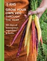 RHS Grow Your Own Veg Through the Year - Royal Horticultural Society - 9781784729400