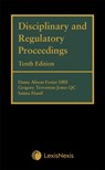 Disciplinary and Regulatory Proceedings - Gregory (39 Essex Chambers) Treverton-Jones QC ; Alison (39 Essex Chambers) Foster QC ; Saima (39 Essex Chambers) Hanif - 9781784734282