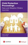 Child Protection Proceedings: Care and Adoption Orders - UNKNOWN - 9781784734787