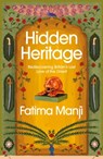 Hidden Heritage - MANJI,  Fatima - 9781784742911